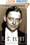 T. S. Eliot: An Imperfect Life