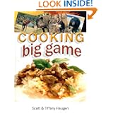 Cooking Big Game by Tiffany Haugen and Scott Haugen