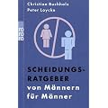 Scheidungsratgeber von M�nnern f�r M�nner.