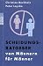 Bücher : Scheidungsratgeber von Männern für Männer.