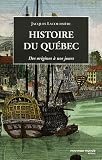 Histoire du Qu�bec : Des origines � nos jours