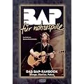 BAP f�r nohzespille: Das BAP-Fanbook. Songs, Stories, Fotos