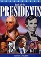 Book of Presidents: An Illustrated History of America's Leaders