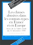 Les Clauses abusives dans les contrats types en France et en Europe: Actes de la table ronde du 12 décembre 1990