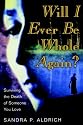 Will I Ever Be Whole Again?, Surviving the Death of Someone You Love