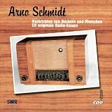 Nachrichten von B�chern und Menschen 1. 12 CDs: Elf originale Radio-Essays - Arno Schmidt