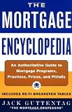 Mortgage Encyclopedia: An Authoritative Guide to Mortgage Programs, Practices, Prices and Pitfalls