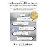 Understanding Other People:: The Five Secrets to Human Behavior (Volume 1)