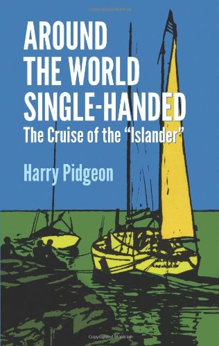 Around the World Single-Handed: The Cruise of the "Islander" (Dover Maritime)