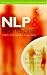 NLP and Relationships: Simple Strategies to Make Your Relationships Work