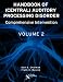 Handbook of (Central) Auditory Processing Disorder, Vol. 2: Comprehensive Interventio...