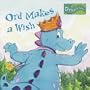 Ord Makes A Wish (Dragon Tales Books with Wings)
