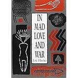 in mad love and war wesleyan poetry series