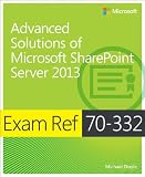 Exam Ref 70-332: Advanced Solutions of Microsoft SharePoint Server 2013