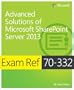Exam Ref 70-332: Advanced Solutions of Microsoft SharePoint Server 2013