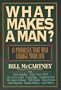 What Makes a Man?: Twelve Promises That Will Change Your Life!