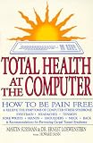 Books : Total Health at the Computer: How to Be Pain Free and Relieve the Symptoms of Computer Stress Syndrome