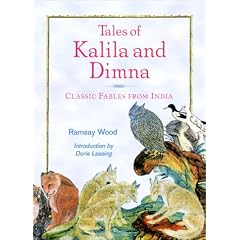 Tales of Kalila and Dimna: Classic Fables from India