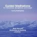 Guided Meditations: For Relaxation, Acceptance, and Insight