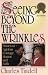 Seeing Beyond the Wrinkles: Stories of Ageless Courage, Humor, and Faith