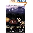 The Beginner's Guide To Dutch Oven Cooking by Marla Rawlings