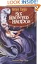 Six Haunted Hairdos (Hamlet Chronicles)