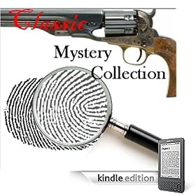 The Classic Mystery Collection (100+ books and story collections) (Kindle Edition)