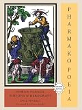 Pharmako/Poeia, Revised and Updated: Plant Powers, Poisons, and Herbcraft