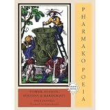 Pharmako/Poeia, Revised and Updated: Plant Powers, Poisons, and Herbcraftby Dale Pendell