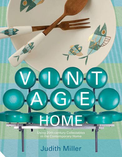Vintage Home: 20th-Century Design for Contemporary Living