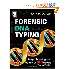Forensic DNA Typing, Second Edition: Biology, Technology, and Genetics of STR Markers