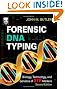 Forensic DNA Typing, Second Edition: Biology, Technology, and Genetics of STR Markers