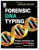 Forensic DNA Typing, Second Edition: Biology, Technology, and Genetics of STR Markers