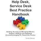 Help Desk, Service Desk Best Practice Handbook: Building, Running and Managing Effective Support - Ready to... by Gerard Blokdijk and Ivanka Menken