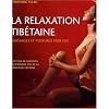 La relaxation tib�taine : Massages et postures Kum Nye