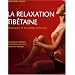 La relaxation tib�taine : Massages et postures Kum Nye