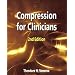 Compression for Clinicians