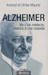 Alzheimer: Vie d'un m�decin, histoire...