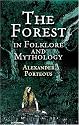 The Forest in Folklore and Mythology
