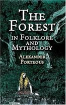 The Forest in Folklore and Mythology