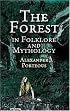 The Forest in Folklore and Mythology