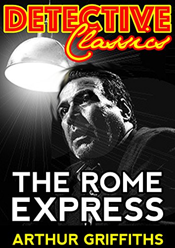 The Rome Express (Detective Classics)