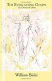 The Everlasting Gospel: and Other Poems