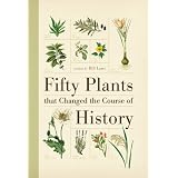 Fifty Plants that Changed the Course of History