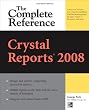Crystal Reports 2008: The Complete Reference (Osborne Complete Reference Series)