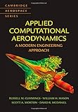 Applied Computational Aerodynamics: A Modern Engineering Approach (Cambridge Aerospace Series)