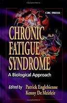 Chronic Fatigue Syndrome: A Biological Approach
