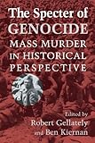 The Specter of Genocide: Mass Murder in Historical Perspective