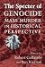 The Specter of Genocide: Mass Murder in Historical Perspective The Specter of Genocide: Mass Murder in Historical Perspective