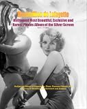 Hollywood Most Beautiful, Exclusive and Rarest Photos Album of the Silver Screen. Films, Superstars, Divas, Femmes Fatales, and Legends of the Silver Screen. ... Era of Hollywood, Divas and Superstars)